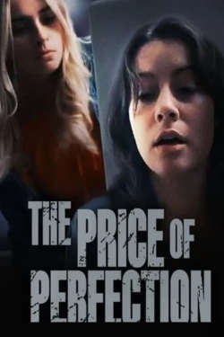 Watch Free The Price of Perfection Movies HD Online Soap2Day