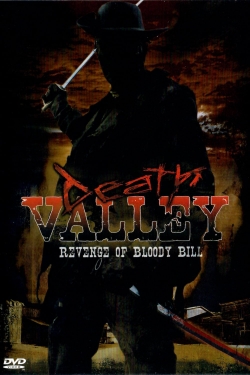 Watch Free Death Valley: The Revenge of Bloody Bill Movies HD Online Soap2Day