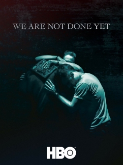 Watch Free We Are Not Done Yet Movies HD Online Soap2Day