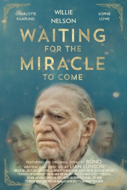 Watch Free Waiting for the Miracle to Come Movies HD Online Soap2Day