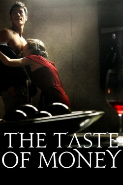 Watch Free The Taste of Money Movies HD Online Soap2Day