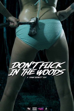 Watch Free Don't Fuck in the Woods Movies HD Online Soap2Day