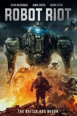 Watch Free Robot Riot Movies HD Online Soap2Day