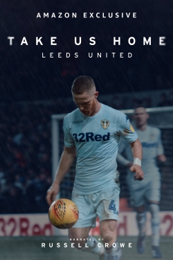 Watch Free Take Us Home: Leeds United Movies HD Online Soap2Day