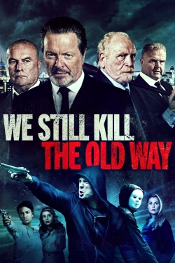 Watch Free We Still Kill the Old Way Movies HD Online Soap2Day