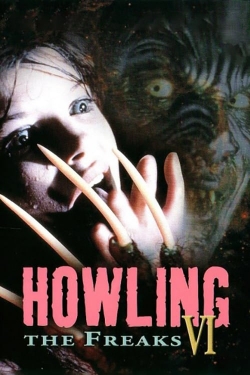 Watch Free Howling VI: The Freaks Movies HD Online Soap2Day