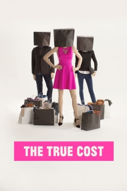 Watch Free The True Cost Movies HD Online Soap2Day