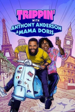 Watch Free Trippin' with Anthony Anderson and Mama Doris Movies HD Online Soap2Day