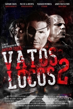 Watch Free Vatos Locos 2 Movies HD Online Soap2Day