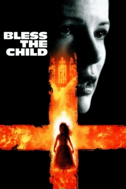 Watch Free Bless the Child Movies HD Online Soap2Day