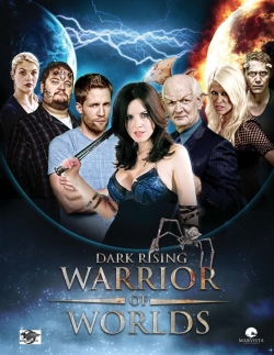 Watch Free Dark Rising: Warrior of Worlds Movies HD Online Soap2Day