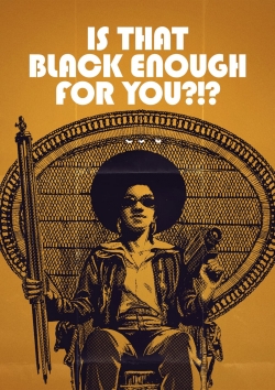 Watch Free Is That Black Enough for You?!? Movies HD Online Soap2Day