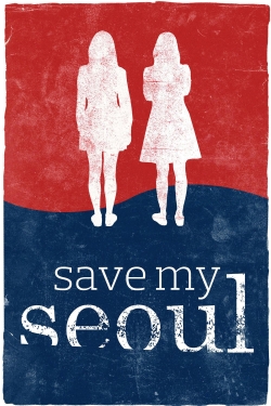 Watch Free Save My Seoul Movies HD Online Soap2Day