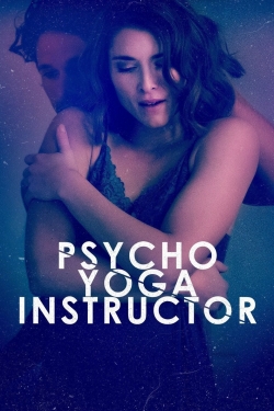 Watch Free Psycho Yoga Instructor Movies HD Online Soap2Day