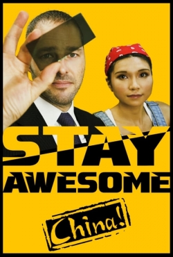 Watch Free Stay Awesome, China! Movies HD Online Soap2Day