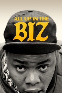 Watch Free All Up in the Biz Movies HD Online Soap2Day