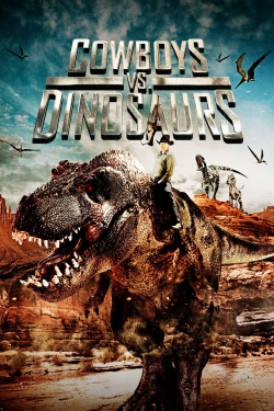 Watch Free Cowboys vs. Dinosaurs Movies HD Online Soap2Day