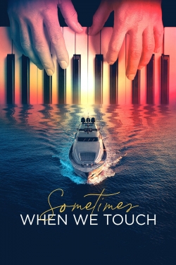 Watch Free Sometimes When We Touch Movies HD Online Soap2Day