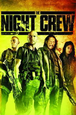 Watch Free The Night Crew Movies HD Online Soap2Day