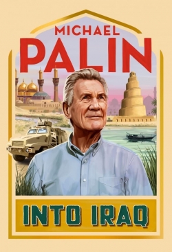 Watch Free Michael Palin: Into Iraq Movies HD Online Soap2Day