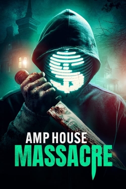 Watch Free AMP House Massacre Movies HD Online Soap2Day