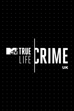 Watch Free True Life Crime: UK Movies HD Online Soap2Day