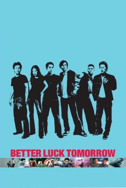 Watch Free Better Luck Tomorrow Movies HD Online Soap2Day