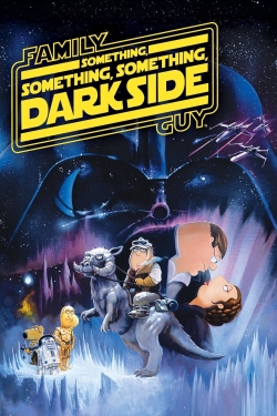 Watch Free Family Guy Presents: Something, Something, Something, Dark Side Movies HD Online Soap2Day