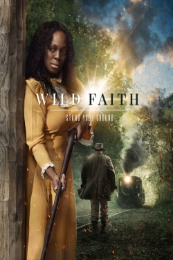 Watch Free Wild Faith Movies HD Online Soap2Day