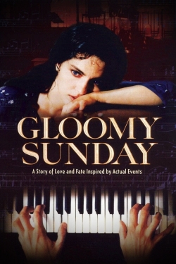 Watch Free Gloomy Sunday Movies HD Online Soap2Day