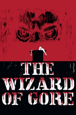 Watch Free The Wizard of Gore Movies HD Online Soap2Day