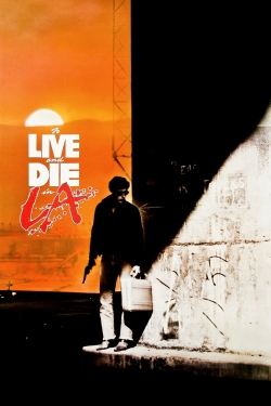 Watch Free To Live and Die in L.A. Movies HD Online Soap2Day