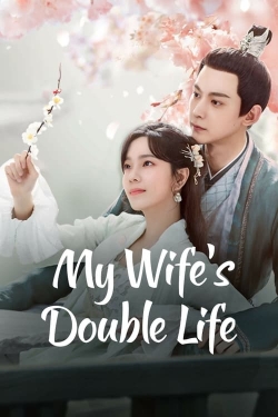 Watch Free My Wife’s Double Life Movies HD Online Soap2Day