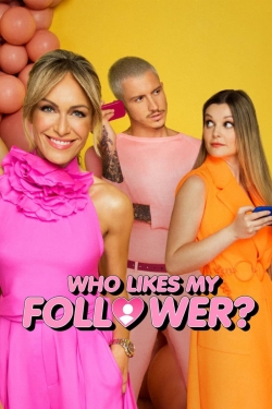 Watch Free Who Likes My Follower? Movies HD Online Soap2Day