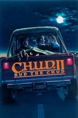 Watch Free C.H.U.D. II: Bud the Chud Movies HD Online Soap2Day