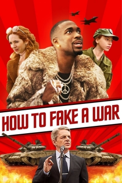 Watch Free How to Fake a War Movies HD Online Soap2Day