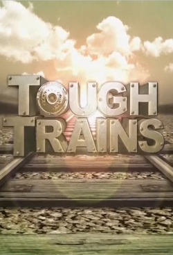 Watch Free Tough Trains Movies HD Online Soap2Day