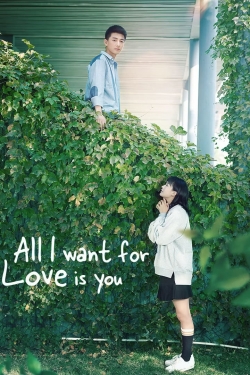 Watch Free All I Want for Love is You Movies HD Online Soap2Day