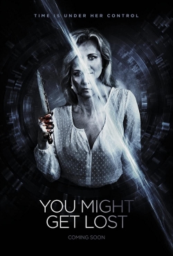 Watch Free You Might Get Lost Movies HD Online Soap2Day