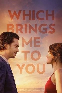 Watch Free Which Brings Me to You Movies HD Online Soap2Day