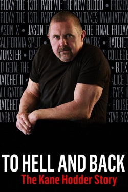 Watch Free To Hell and Back: The Kane Hodder Story Movies HD Online Soap2Day