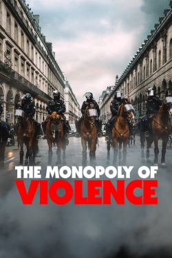 Watch Free The Monopoly of Violence Movies HD Online Soap2Day