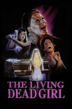 Watch Free The Living Dead Girl Movies HD Online Soap2Day