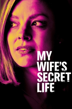 Watch Free My Wife's Secret Life Movies HD Online Soap2Day