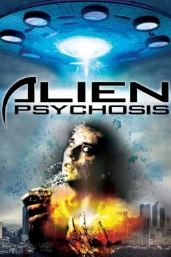 Watch Free Alien Psychosis Movies HD Online Soap2Day