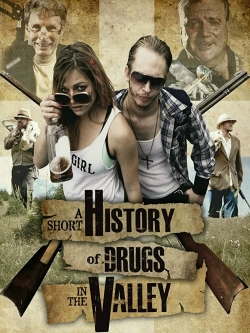 Watch Free A Short History of Drugs in the Valley Movies HD Online Soap2Day