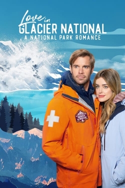 Watch Free Love in Glacier National: A National Park Romance Movies HD Online Soap2Day