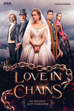 Watch Free Love in Chains Movies HD Online Soap2Day