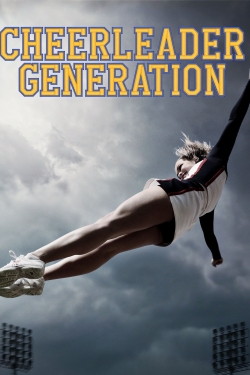 Watch Free Cheerleader Generation Movies HD Online Soap2Day