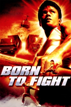 Watch Free Born to Fight Movies HD Online Soap2Day